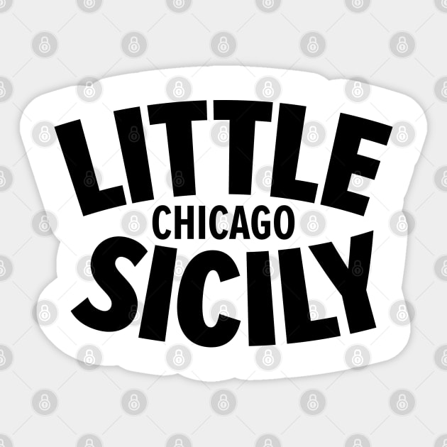 Chicago's Little Sicily Design - Embrace the Sicilian Soul of the Windy City Sticker by Boogosh